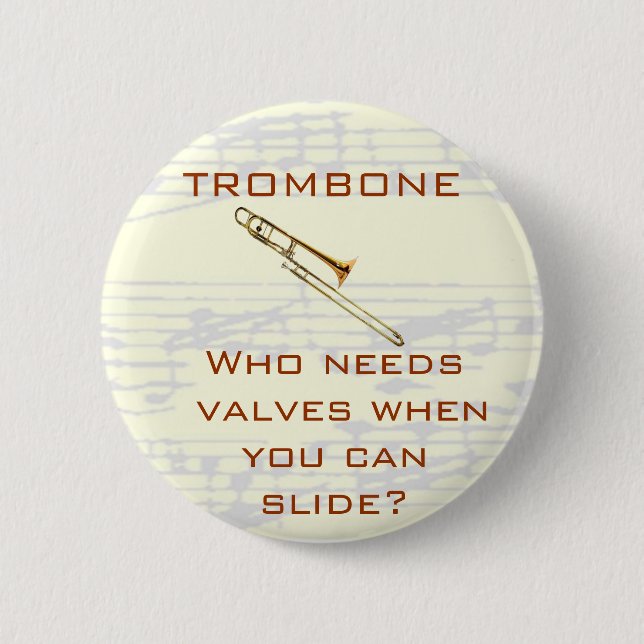 Trombone:  Wer benötigt Ventile?  Knopf Button (Vorderseite)