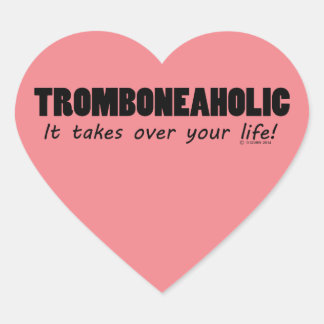 Tromboneaholic Life Heart Sticker