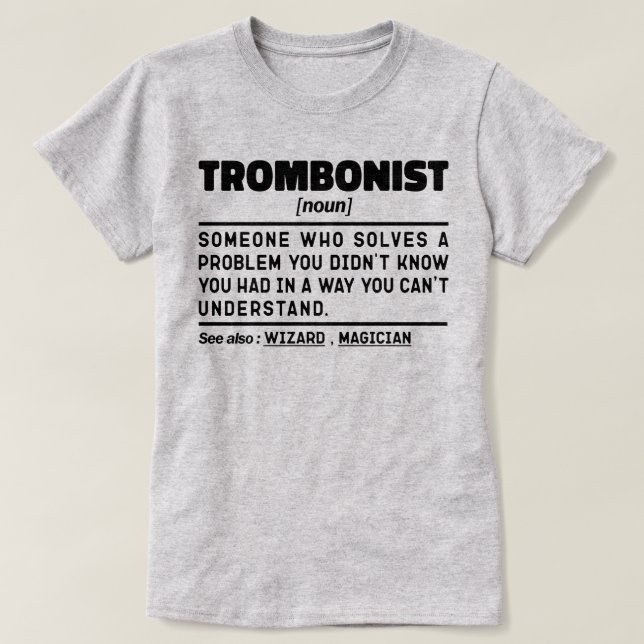 Trombonist Noun Definition Trombone Player Sarcasm T-Shirt (Design vorne)