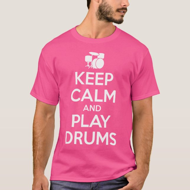 Trommeln - Behalt Ruhe, ich bin der Drummer T-Shirt (Vorderseite)