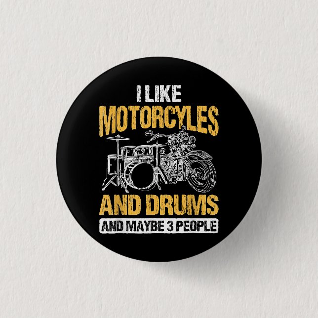 Trommeln Ich mag Motorräder und Trommeln Button (Vorderseite)
