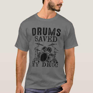 Trommeln Rettete meinen Drug Funny Drummer T-Shirt