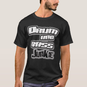 TROMMELN Sie n-BASS-Junkie Dnb Dschungel breakbeat T-Shirt