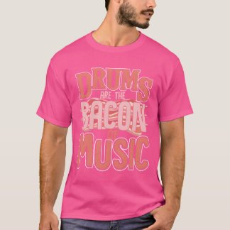Trommeln sind der Speck der Retro-Musik T-Shirt