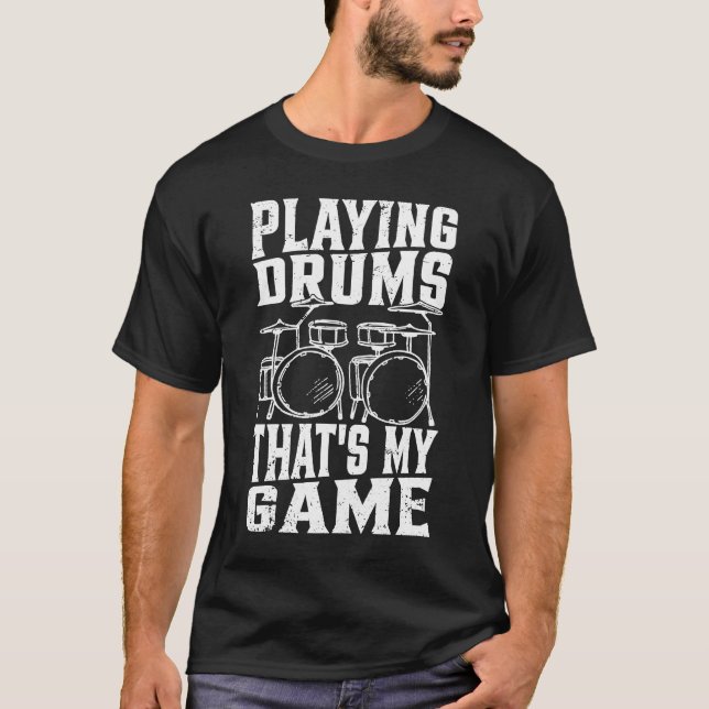 Trommeln spielen, das ist mein Drum Player Drummer T-Shirt (Vorderseite)