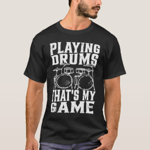 Trommeln spielen, das ist mein Spiel Schlagzeuger T-Shirt