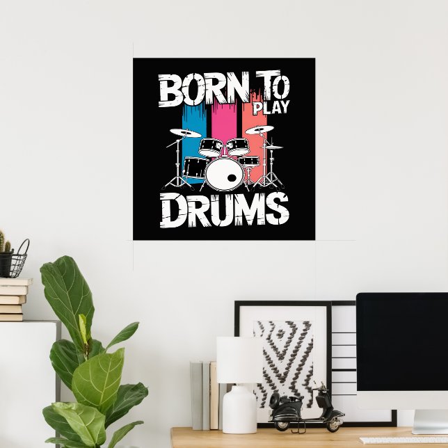 Trommeln spielen geboren poster (Heimbüro)