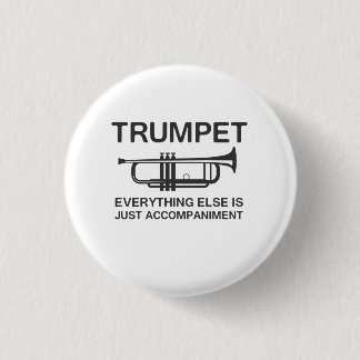 Trompete… alles anderes ist gerade eine Begleitung Button