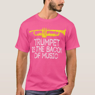 Trompete ist das Bacon der Musik Shirt Lustiges Mu