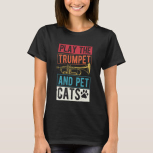 Trompete spielen und Katzen streicheln Katzenliebh T-Shirt