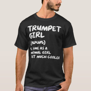 Trompetenmädchen Definition Lustiger Musiker T-Shirt