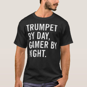 Trompeter bei Tag, Gamer bei Nacht - Unisex-Erwa T-Shirt