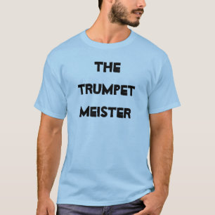 Trompeter Meister Musikinstrument aus Messing T-Shirt