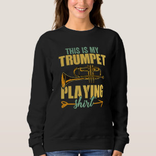 Trompeter Trompet-Spieler Trompete Musiker Sweatshirt
