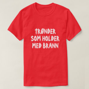 Trønder, die Brann in norwegischem Rot unterstütze T-Shirt