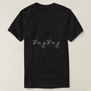 tropf tropf T-Shirt
