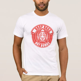 Tropfen-Baß nicht bombardiert T - Shirt