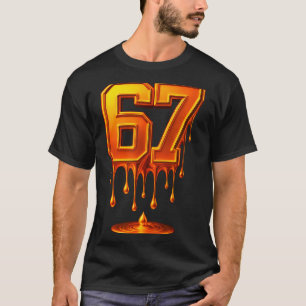 Tropfendes Gold 67 Meme Respektiere den Tropfen 67 T-Shirt