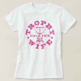 Trophäe Ehefrau 2019 T-Shirt