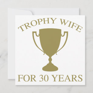 Trophäe Ehefrau über 30 Jahre