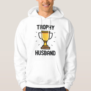 Trophäen-Ehemann Hoodie