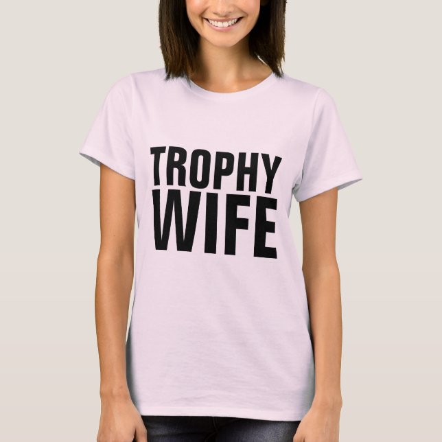 TROPHE EHEFRAU T - SHIRT (Vorderseite)