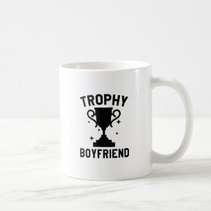 Trophy Boyfriend Kaffeetasse