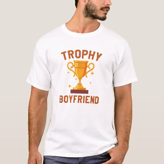 Trophy Boyfriend T-Shirt (Vorderseite)