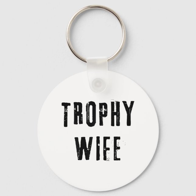 Trophy Ehefrau Cool Mutter Mama Vater Joke Funny B Schlüsselanhänger (Vorderseite)