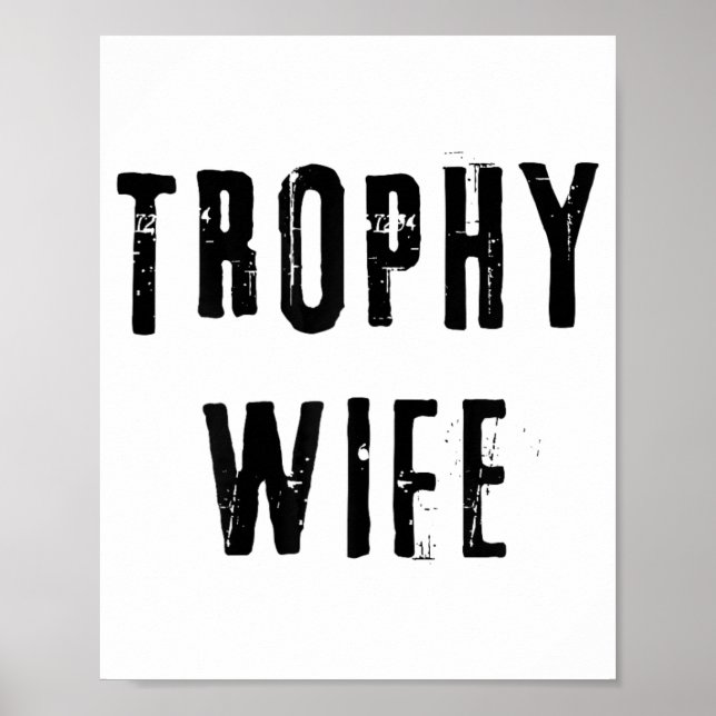 Trophy-Ehefrau Coole Mutter Mama Papa Witz Lustige Poster (Vorne)