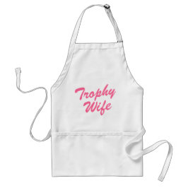 Trophy-Ehefrau | Funny Schürze for women