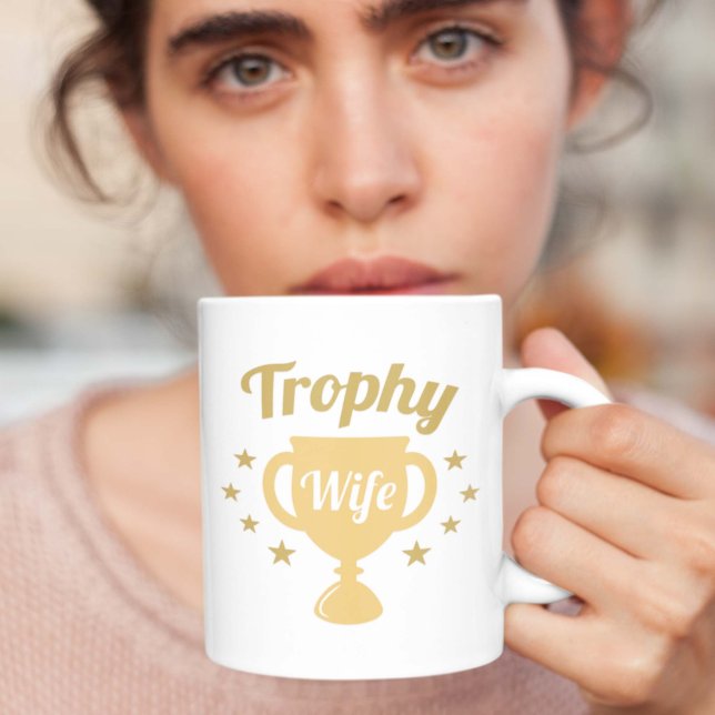 Trophy-Ehefrau Kaffeetasse (trophy wife mug)