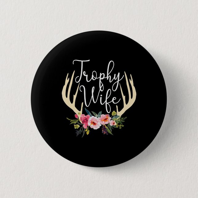 Trophy Ehefrau Niedliche Hirschantler Blume Jäger  Button (Vorderseite)