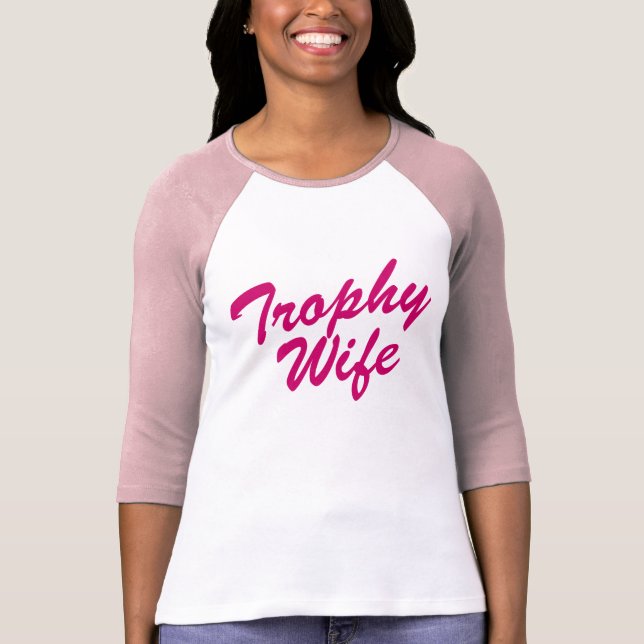 Trophy Ehefrau Tee Shirt für Braut | Bachelorette (Vorderseite)