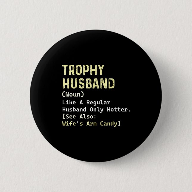Trophy Ehemann Definition Frau Arm Kunstwerk Button (Vorderseite)