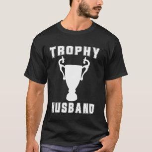 Trophy Ehemann - Lustiger Bräutigam Ehemann in spe T-Shirt