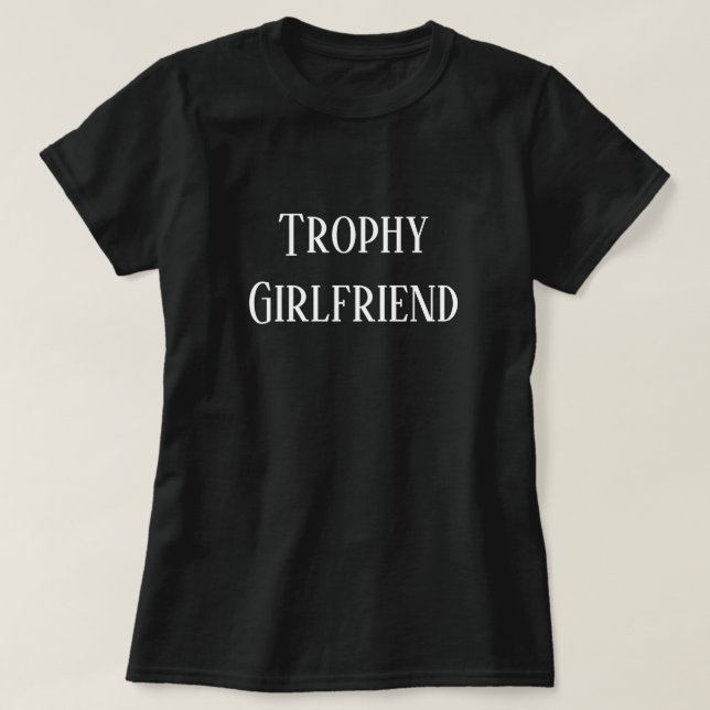 Trophy Girlfriend Weihnachtsgeschenk T-Shirt (Design vorne)