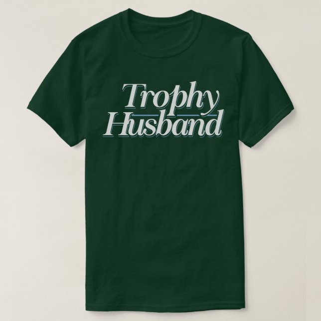 Trophy Husband 1 T-Shirt (Design vorne)