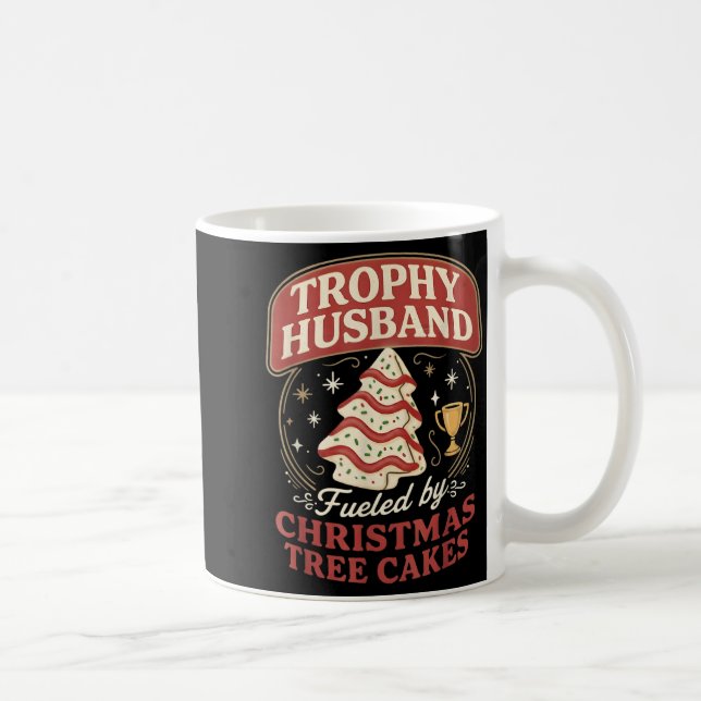 Trophy Husband Fueled By Christmas Tree Cakes Funn Kaffeetasse (Rechts)