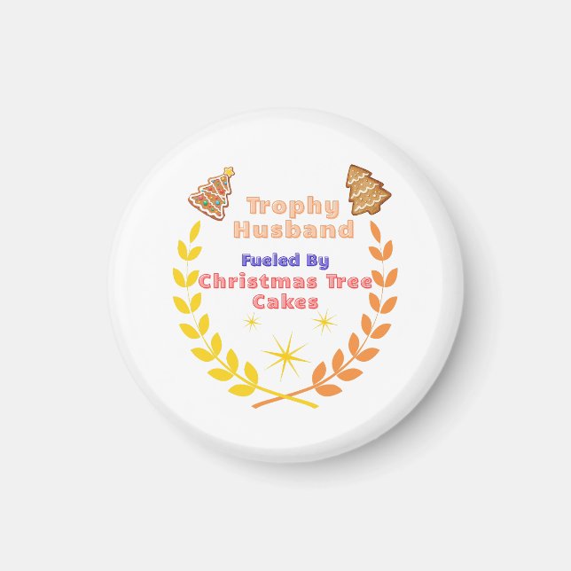 Trophy Husband Fueled by Christmas Tree Cakes Magnet (Vorne)