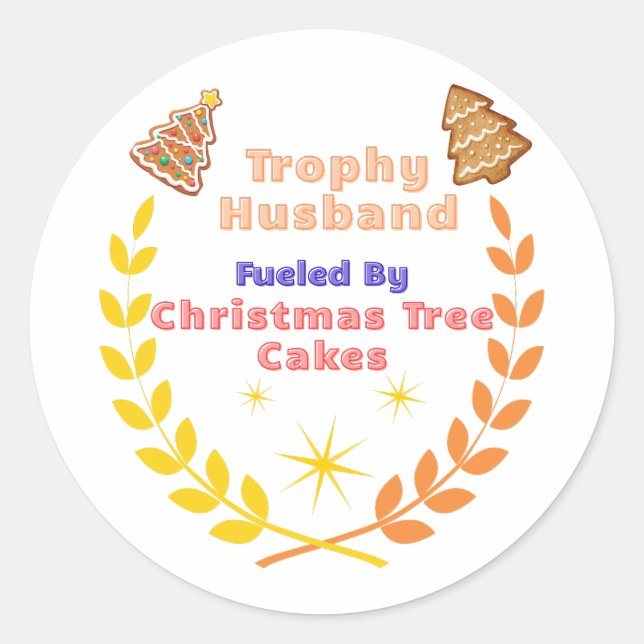 Trophy Husband Fueled by Christmas Tree Cakes Runder Aufkleber (Vorderseite)