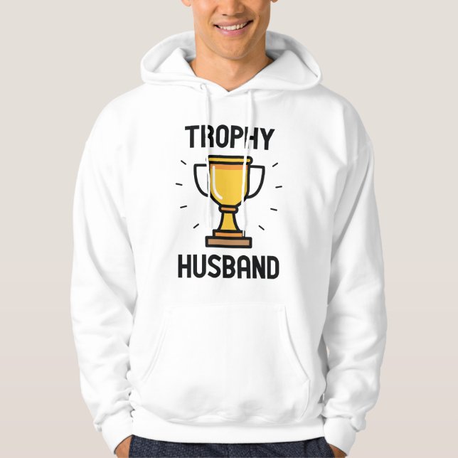 Trophy Husband Hoodie (Vorderseite)