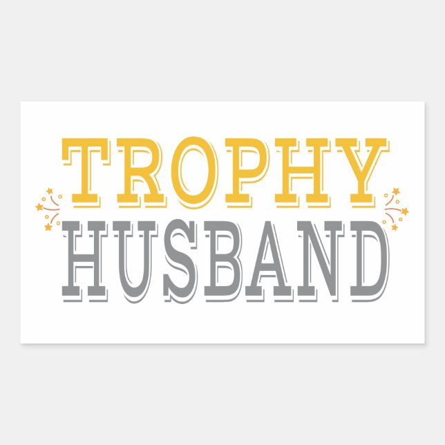 Trophy Husband Rechteckiger Aufkleber (Vorderseite)