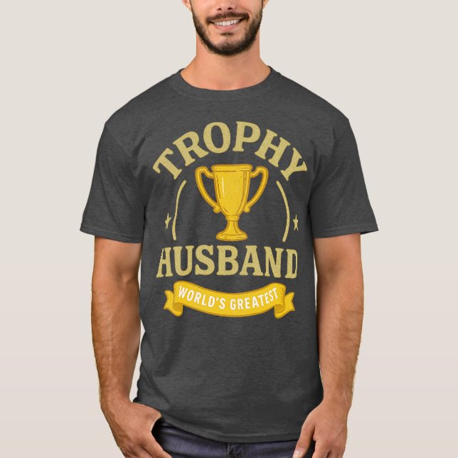 Trophy Husband T-Shirt (Vorderseite)