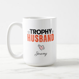 Trophy Husband Tasse: Das perfekte Geschenk für ih Kaffeetasse