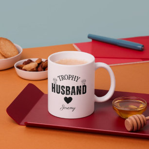 Trophy Husband Tasse: Das perfekte Geschenk für ih Kaffeetasse