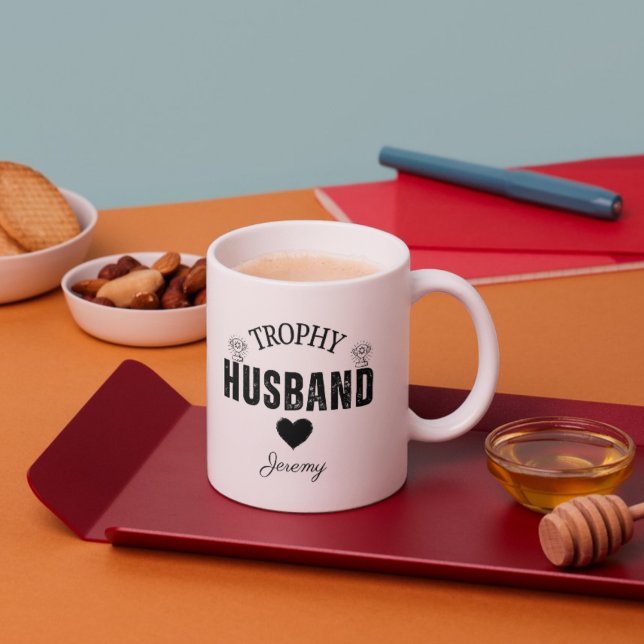 Trophy Husband Tasse: Das perfekte Geschenk für ih Kaffeetasse (Trophy Husband Mug: Hilarious Gifts for the Best Husband)