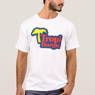 Tropiburger Kopie T-Shirt