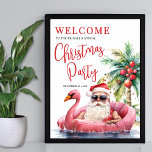 Tropical Beach Christmas Party Begrüßungszeichen Poster<br><div class="desc">Herzlich willkommen bei Ihrem Feiertag mit diesem freundlichen und tropischen Weihnachtsgeschenk-Begrüßungszeichen des Party. Das Design umfasst einen entspannten Weihnachtsmann, der eine Sonnenbrille trägt und sich in einem rosa Flamingo-Floaty, umgeben von Ozeanwellen und einer Palme mit Ziergegenständen im Hintergrund entspannt, perfekt für einen lustigen und sonnigen Ton. Auf der links Seite...</div>