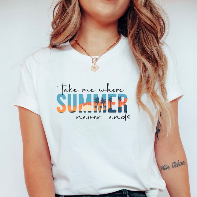 Tropical Endless Summer; Take Me To The Summer  T-Shirt (Von Creator hochgeladen)